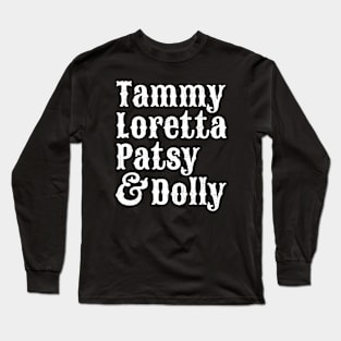 Tammy// Loretta// Patsy// Dolly Long Sleeve T-Shirt